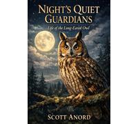NIGHT’S QUIET GUARDIANS: Life of the Long-Eared Owl