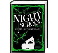 Night School 04. Um der Hoffnung willen