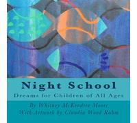 Night School: Dreams for Children of All Ages (DILLY DREAMS) (Volume 2)
