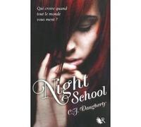 Christi Daugherty – Night School, Tome 1 – Broché – Éditions Robert Laffont