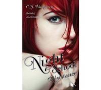 Christi Daugherty – Night School – Tome 4 : Résistance – Roman adolescent dès 13 ans – Broché