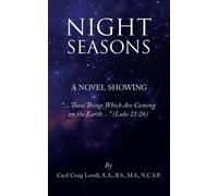 Night Seasons: "...Things Which Are Coming On The Earth...