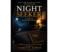 Night Seeker: 31-Nights of Giving It All to God