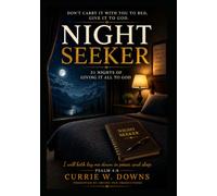 Night Seeker: Giving It All to God