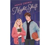 Night shift | Annie Crown Annie CrownAnnie Crown (Auteur)