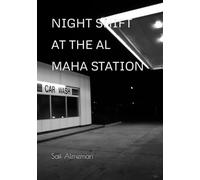 NIGHT SHIFT AT THE AL MAHA STATION