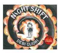 Night Shift by Debi Gliori Inconnu (Auteur)