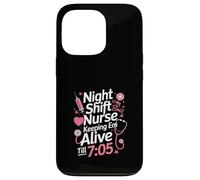 Night Shift Nurse Keeping Alive Till 705 Inscription Amusante Coque pour iPhone 13 Pro