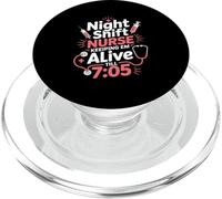 Night Shift Nurse Keeping Alive Till 705 Inscription Amusante PopSockets PopGrip pour MagSafe