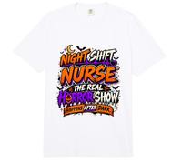 Night Shift Nurse : Le véritable Spectacle d'horreur se Passe après la tombée de la Nuit Comfort Colors Adult Heavyweight T-Shirt