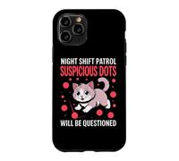 Night Shift Patrol Suspicious Dots Will BE Questioned Coque pour iPhone 11 Pro