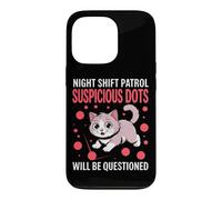 Night Shift Patrol Suspicious Dots Will BE Questioned Coque pour iPhone 13 Pro