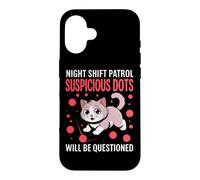 Night Shift Patrol Suspicious Dots Will BE Questioned Coque pour iPhone 16