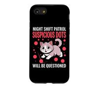 Night Shift Patrol Suspicious Dots Will BE Questioned Coque pour iPhone SE (2020) / 7/8