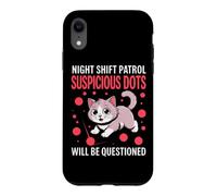Night Shift Patrol Suspicious Dots Will BE Questioned Coque pour iPhone XR