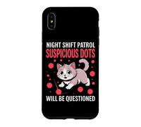 Night Shift Patrol Suspicious Dots Will BE Questioned Coque pour iPhone XS Max