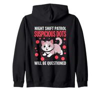 Night Shift Patrol Suspicious Dots Will BE Questioned Sweat à Capuche