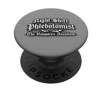 Night Shift Phlebotomist The Vampires Assistant Drôle PopSockets PopGrip Adhésif