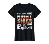 Night Shift What Day is It We Don't Know - T-Shirt Graphique avec Valeur, Femme, Noir, L
