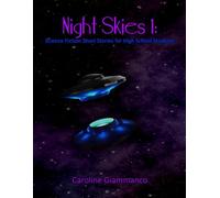 Night Skies 1:: Science Fiction Short Stories for High School Students