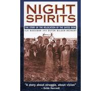 Night Spirits: Thestory of the Relocation of the Sayisi Dene