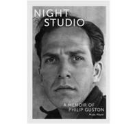Night Studio - A Memoir Of Philip Guston