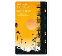 Night Team | Michael Connelly Michael ConnellyMichael Connelly (Auteur)