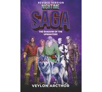 Night Time Saga: The Shadow of the Uprighters ( Revised Edition )