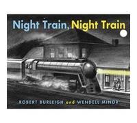 Night Train Night Train by Wendell Minor Inconnu (Auteur)