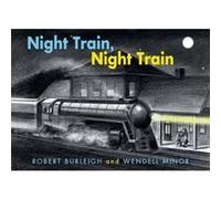 Night Train Night Train by Wendell Minor Wendell Minor (Auteur)