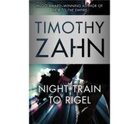 Night Train to Rigel by Timothy Zahn Timothy Zahn (Auteur)