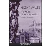 Night Waltz: The Music of Paul Bowles - DVD Zone 1 G