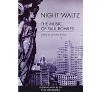 Night Waltz: The Music of Paul Bowles [Import USA Zone 1]