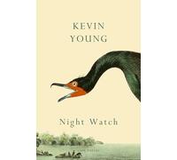Night Watch: The new poetry collection from the T.S. Eliot Prize shortlisted author