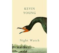 Night Watch The new poetry collection from the T.S. Eliot Prize shortlisted author - Kevin Young - Vintage digital - ebook (ePub) - Livre