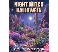 Night Witch Halloween Coloring Book: New And Exciting Designs Suitable For All Ages