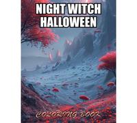 Night Witch Halloween Coloring Book: Relaxation, And Creativity Coloring Pages For All Fans