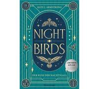 Nightbirds, Band 1: Der Kuss der Nachtigall (Epische Romantasy Limitierte Auflage mit Farbschnitt) | Kate Armstrong Kate ArmstrongKate Armstrong (Auteur)
