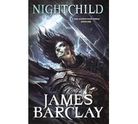 James Barclay – Nightchild: The Chronicles of the Raven 3