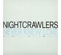 Nightcrawlers - Never Knew Love [Import]