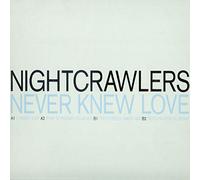 Nightcrawlers - Never Knew Love [Vinyl Maxi-Single]