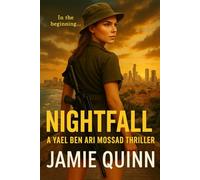 Nightfall: A Yael Ben-Ari Mossad Thriller