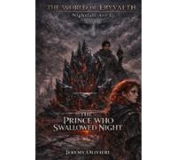 Nightfall Arc I: The Prince Who Swallowed the Night