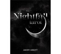 Nightfall Tarot by Amory Abbott Amory Abbott (Auteur)