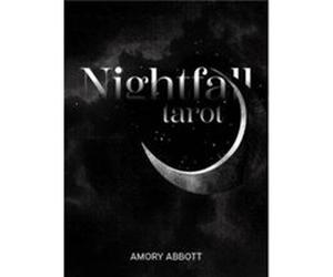 Nightfall Tarot by Amory Abbott Amory Abbott (Auteur)