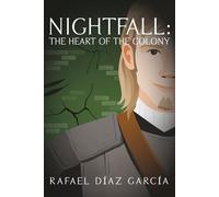 Nightfall: The Heart of the Colony