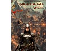 NIGHTINGALE ANGEL: Tale of the Luce Warriors
