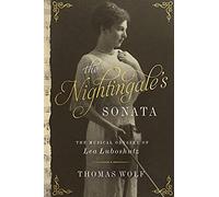 Nightingale`S Sonata - The Musical Odyssey Of Lea Luboshutz