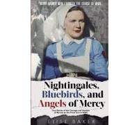 Nightingales, Bluebirds And Angels Of Mercy