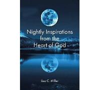 Nightly Inspirations From The Heart Of God